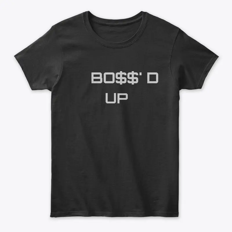 Boss'd Up Tee